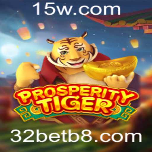 Descubra o Fascinante Mundo de ProsperityTiger: Um Jogo de Estratégia com 32bet